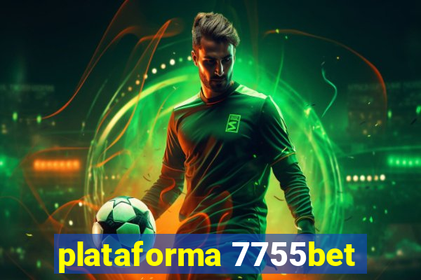 plataforma 7755bet